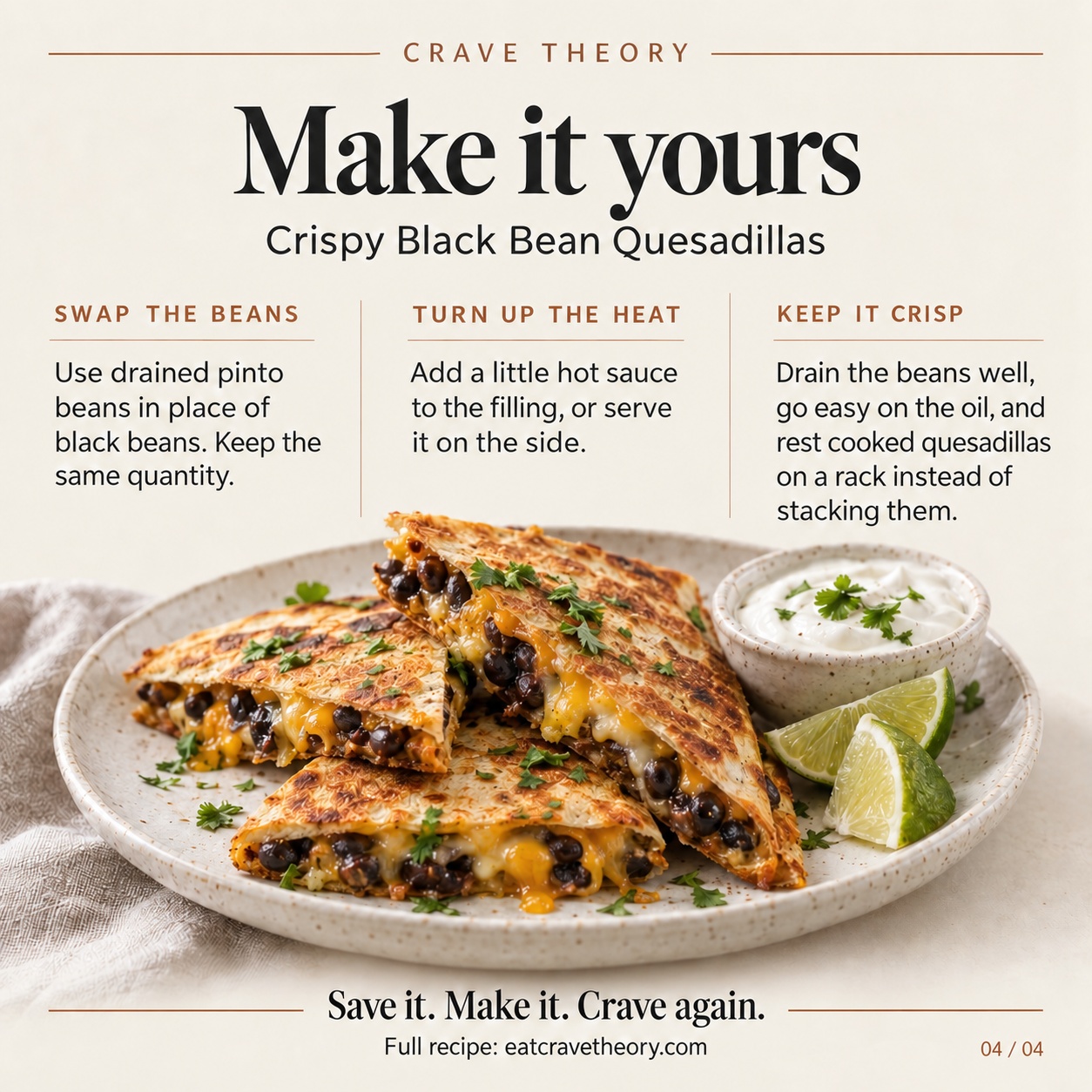 Crave Notes card: swap in pinto beans, add hot sauce, and rest quesadillas on a rack to keep them crisp.